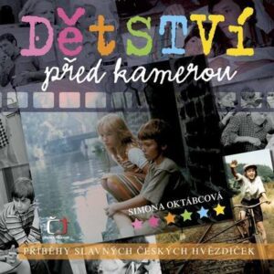 Dětství před kamerou - Slavné české hvězdičky (Simona Oktábcová) (česky)
