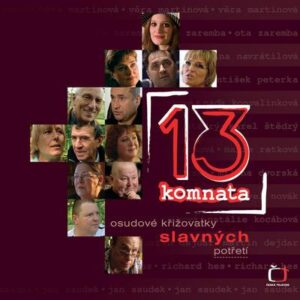 13. komnata - Osudové křižovatky slavných potřetí (Saturková Jitka ) (česky)