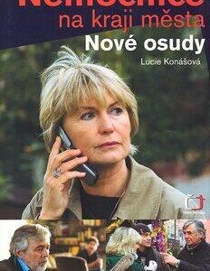 Nemocnice na kraji města - Nové osudy (Lucie Konášová) (česky)
