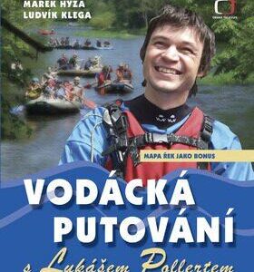 Vodácká putování s Lukášem Pollertem (Saturková, Jitka ) (česky)