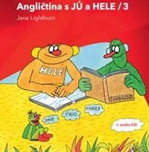 Angličtina s Jů a Hele / 3 (Jana Lightburn) (česky)