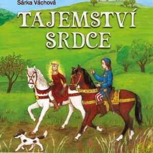 Tajemství srdce (Šárka Váchová) (česky)