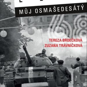 Ten okamžik - Můj osmašedesátý (Trávníčková Zuzana) (česky)