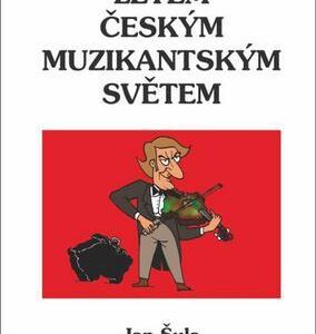 Letem českým muzikantským světem (Jan Šula) (česky)