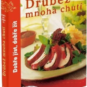 Drůbež mnoha chutí - Dobře jíst, dobře žít (česky)