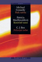 Park ozvěn, Konečně sami, Policejní nebe (Michael Connelly,Patricia MacDonald,C. J. Box) (česky)