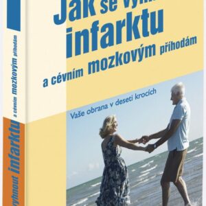 Jak se vyhnout infarktu a cévním mozkovým příhodám (Sheena Meredith) (česky)