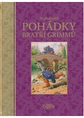 Nejkrásnější pohádky bratří Grimmů (Jacob Ludwig Karl Grimm) (česky)