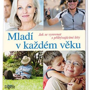 Mladí v každém věku - Jak se vyrovnat s přibývajícími léty (Jane Gartonová) (česky)