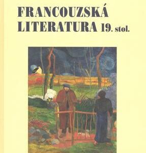Francouzská literatura 19. století (Michard, Lagarde) (česky)