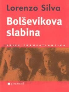 Bolševikova slabina (Lorenzo Silva) (česky)