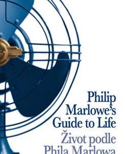 Život podle Phila Marlowa / Philip Marlowe´s Guide to Life (Raymond Chandler) (česky)