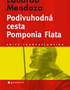 Podivuhodná cesta Pomponia Flata (Mendoza, Eduardo)