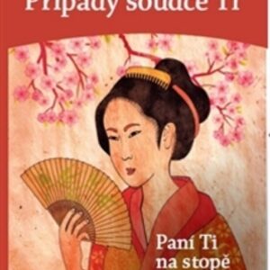 Případy soudce Ti. Paní Ti na stopě zločinu (Frédéric Lenormand) (česky)
