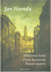 Hřbitovní kvítí, Písně kosmické, Prosté motivy (Jan Neruda) (česky)