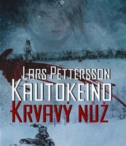 Kautokeino – Krvavý nůž (Lars Pettersson) (česky)