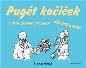 Pugét kočiček a další způsoby, jak použít mrtvou kočku (Simon Bond) (česky)