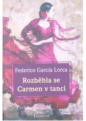 Rozběhla se Carmen v tanci (Federico García Lorca) (česky)