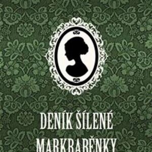 Deník šílené markraběnky (Zita Pallavicini) (česky)