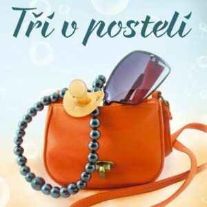 Tři v posteli (Carmen Reid) (česky)