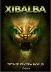 Xibalba (Zbyněk Kučera Holub) (česky)