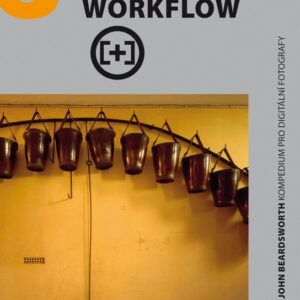 Digitální fotografie Workflow (Michael Freeman) (česky)