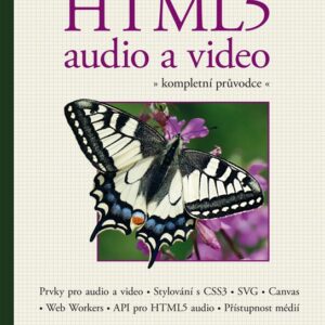 HTML 5 - audio a video - Kompletní průvodce (Silvia Pfeiffer) (česky)