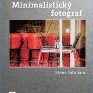 Minimalistický fotograf (Steven Johnson) (česky)