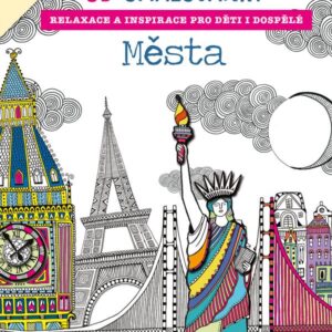 3D Omalovánky - Města - Relaxace a inspirace pro děti a dospělé (Hannah Davies) (česky)