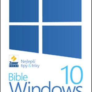 Bible Windows 10 - Nejlepší tipy a triky (Petr Urban) (česky)