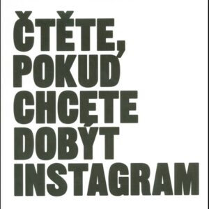 Čtěte, pokud chcete dobýt instagram (Angell Jess) (česky)