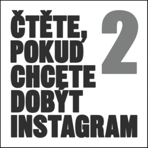 Čtěte, pokud chcete dobýt Instagram 2 (Pavel Kristián) (česky)