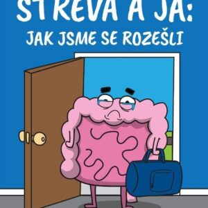 Střeva a já: Jak jsme se rozešli (Nick Seluk) (česky)