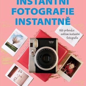 Instantní fotografie instantně (Jiří Folta) (česky)