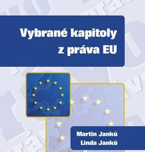 Vybrané kapitoly z práva EU (Martin Janků) (česky)