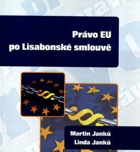 Právo EU po Lisabonské smlouvě (Linda Janků) (česky)