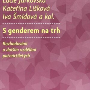 S genderem na trh (Lucie Jarkovská) (česky)