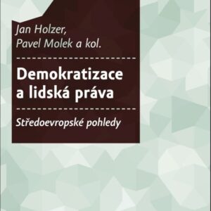 Demokratizace a lidská práva. (Pavel Molek) (česky)