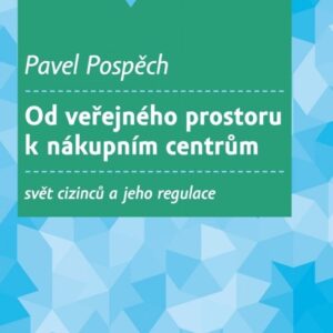 Od veřejného prostoru k nákupním centrům (Pavel Pospěch) (česky)
