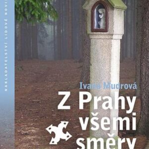 Z Prahy všemi směry II (Ivana Mudrová) (česky)