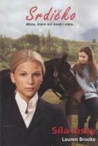 Srdíčko - Síla lásky (Lauren Brooke) (česky)
