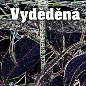 Vyděděná (Šmatlák, Josef ) (česky)