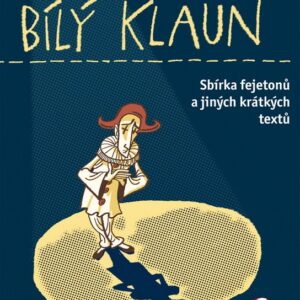 Bílý klaun (Lenka Procházková) (česky)