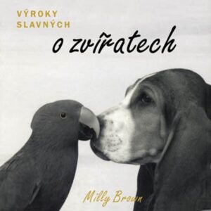Výroky slavných o zvířatech (Milly Brown) (česky)