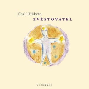 Zvěstovatel (Chalíl Džibrán) (česky)