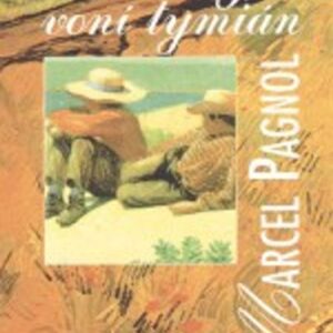 Jak voní tymián (Marcel Pagnol) (česky)