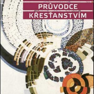 Moderní průvodce křesťanstvím (Susanne Heine) (česky)
