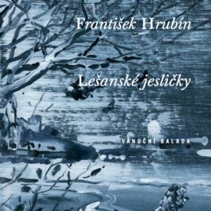 Lešanské jesličky (František Hrubín) (česky)