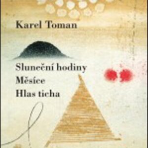 Sluneční hodiny, Měsíce a Hlas ticha (Karel Toman) (česky)