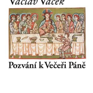 Pozvání k Večeři Páně (Václav Vacek) (česky)